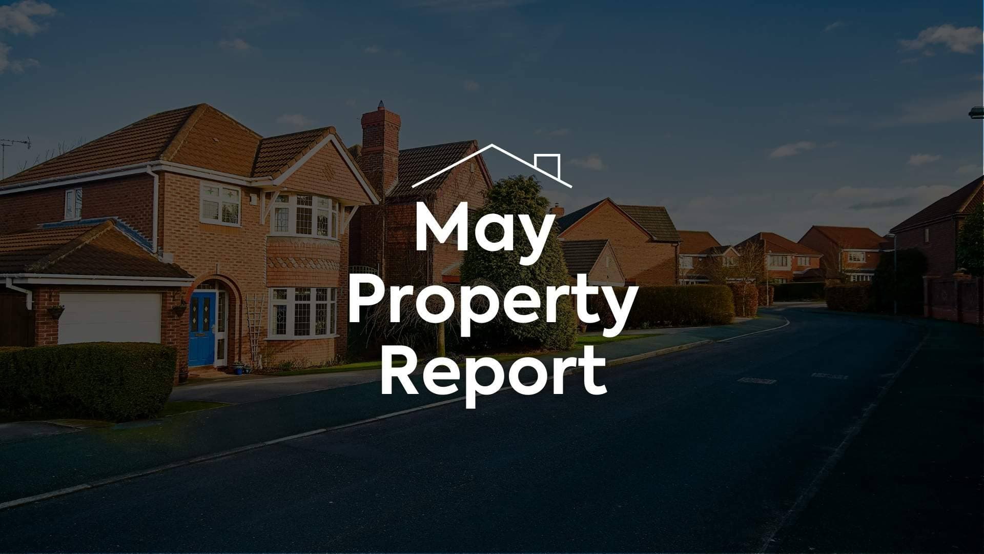 Latest: May property market report